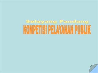 KOMPETISI PELAYANAN PUBLIK