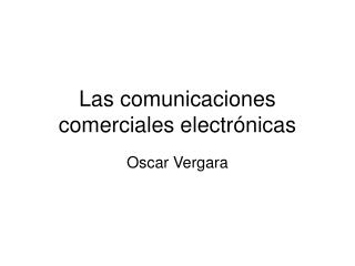 Las comunicaciones comerciales electrónicas