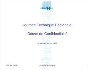 Journée Technique Régionale Décret de Confidentialité