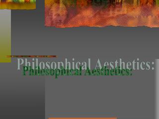 Philosophical Aesthetics: