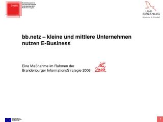 bbz – kleine und mittlere Unternehmen nutzen E-Business Eine Maßnahme im Rahmen der