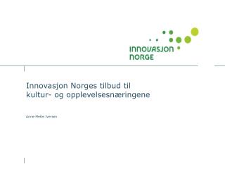 Innovasjon Norges tilbud til kultur- og opplevelsesnæringene