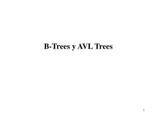 B-Trees y AVL Trees