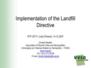 Implementation of the Landfill Directive RTP 25771, Łódź (Poland), 14.12.2007