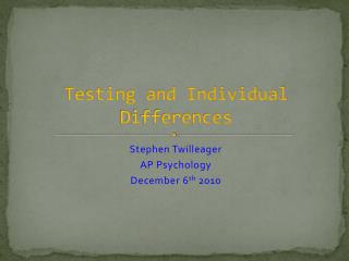 Testing and Individual Differences