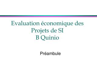 Evaluation économique des Projets de SI B Quinio