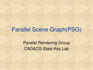 Parallel Scene Graph(PSG)