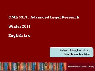 CML 3319 : Advanced Legal Research Winter 2011 English law
