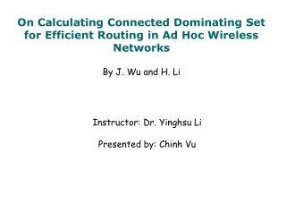 Instructor: Dr. Yinghsu Li Presented by: Chinh Vu