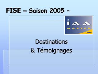 FISE – Saison 2005 –