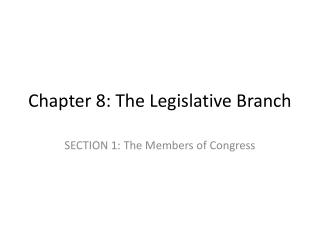 Chapter 8: The Legislative Branch