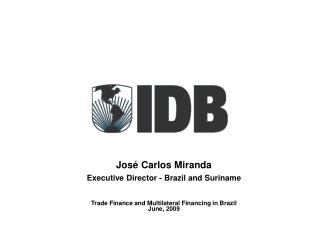 José Carlos Miranda Executive Director - Brazil and Suriname