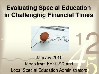 Evaluating Special Education in Challenging Financial Times