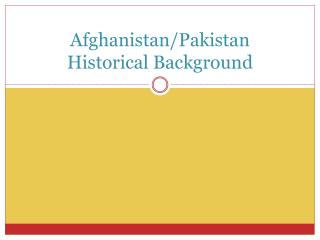 Afghanistan/Pakistan Historical Background