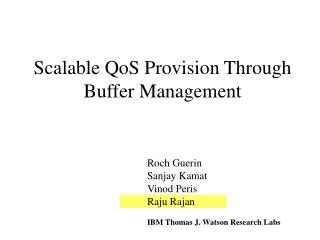 Scalable QoS Provision Through Buffer Management