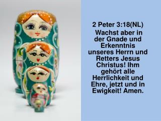 2 Peter 3:18(NL)