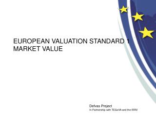 EUROPEAN VALUATION STANDARD 1 MARKET VALUE