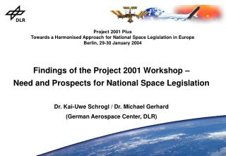 Findings of the Project 2001 Workshop – Need and Prospects for National Space Legislation