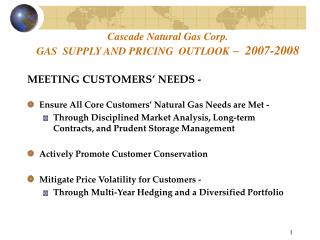 Cascade Natural Gas Corp. GAS SUPPLY AND PRICING OUTLOOK – 2007-2008