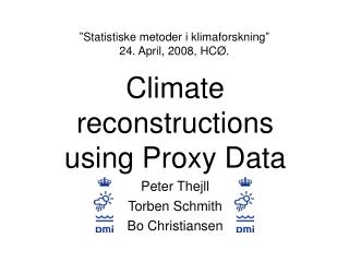 ”Statistiske metoder i klimaforskning” 24. April, 2008, HCØ.