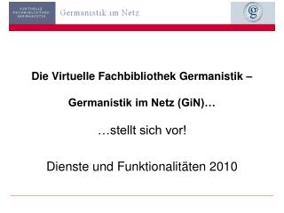 Die Virtuelle Fachbibliothek Germanistik – Germanistik im Netz (GiN)…