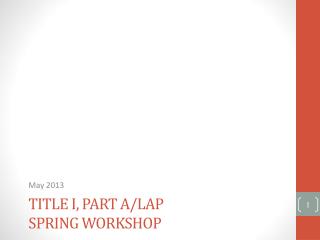Title I, Part A/LAP Spring Workshop