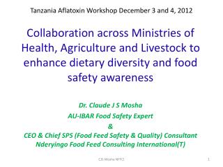 Tanzania Aflatoxin Workshop December 3 and 4, 2012