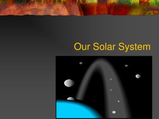 Our Solar System