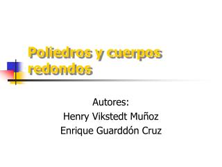 Poliedros y cuerpos redondos