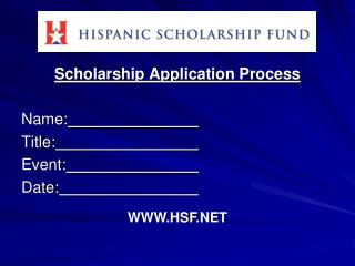 Scholarship Application Process Name: Title: Event: Date: