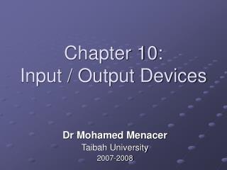 Chapter 10: Input / Output Devices