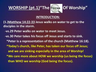 WORSHIP (pt.1) “The Focus Of Worship”