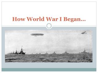 How World War I Began…