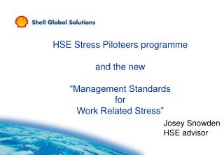 HSE Stress Piloteers programme and the new “Management Standards for Work Related Stress”