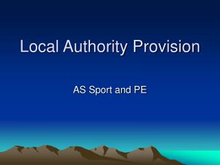 Local Authority Provision