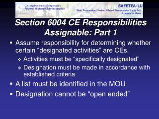 Section 6004 CE Responsibilities Assignable: Part 1