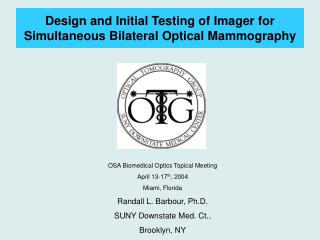 Design and Initial Testing of Imager for Simultaneous Bilateral Optical Mammography