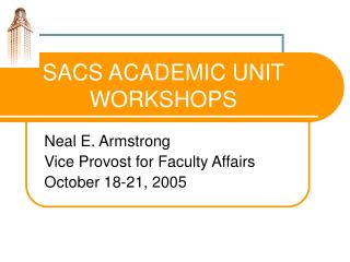 SACS ACADEMIC UNIT WORKSHOPS