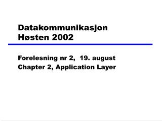 Datakommunikasjon Høsten 2002