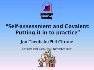 “Self-assessment and Covalent: Putting it in to practice”