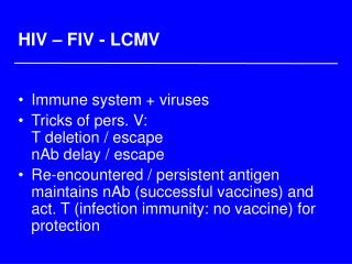 HIV – FIV - LCMV