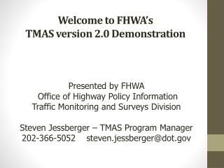 Welcome to FHWA’s TMAS version 2.0 Demonstration