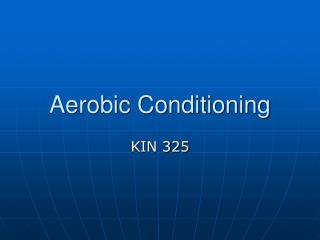 Aerobic Conditioning