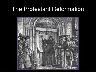 The Protestant Reformation