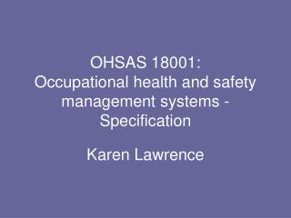 OHSAS 18001: Occupational health and safety management systems - Specification
