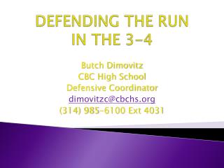 DEFENDING THE RUN IN THE 3-4
