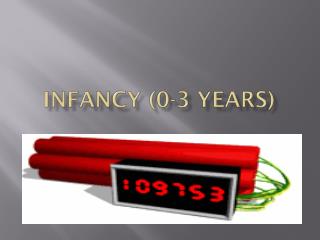INFANCY (0-3 YEARS)