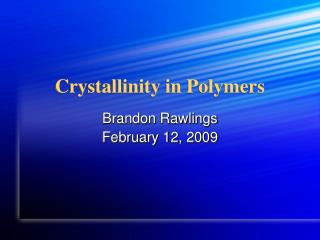 Crystallinity in Polymers