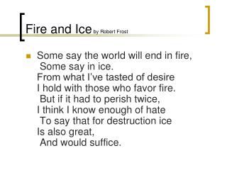 Fire and Ice by Robert Frost
