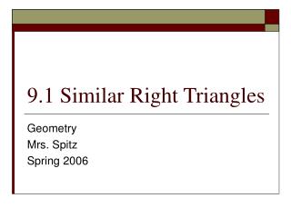 9.1 Similar Right Triangles